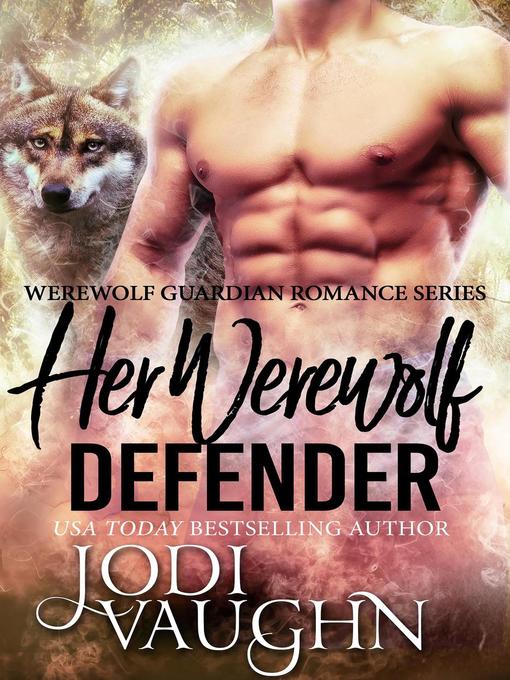 Title details for Her Werewolf Defender by Jodi Vaughn - Available